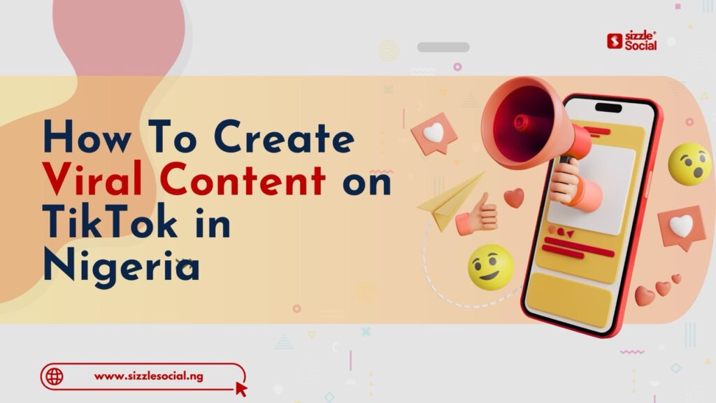Here’s How to Create Viral Content on TikTok in Nigeria