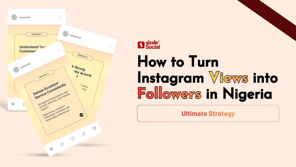 How to Turn Instagram Views into Followers in Nigeria