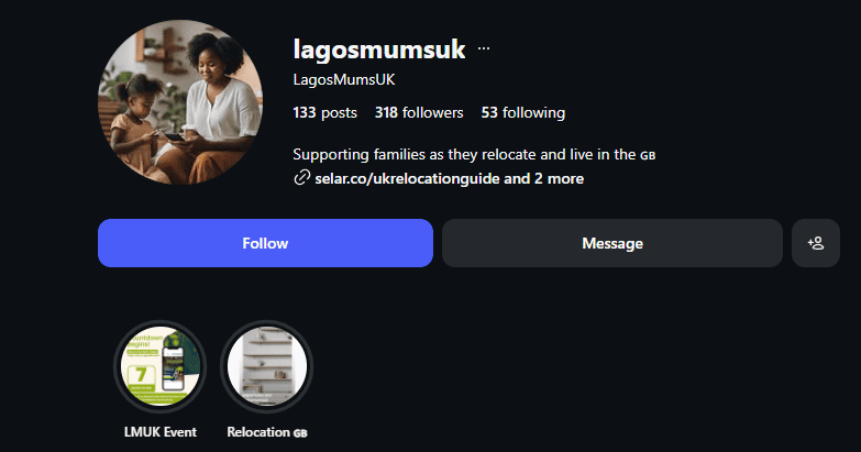 Instagram profile of LagosMumsUK with 133 posts, 318 followers, 53 following, bio supporting relocating families to GB, and a link to a relocation guide.