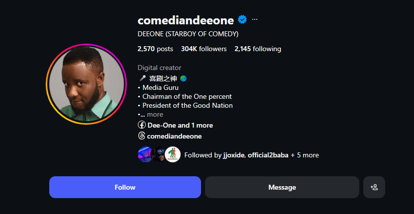 Instagram profile of comediandeeone (DEEONE - Starboy of Comedy) with 2,570 posts, 304K followers, bio including "Media Guru" and "Chairman of the One percent".