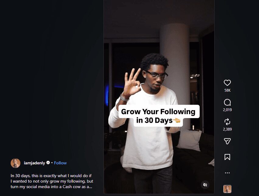 Post by iamjadently showing metrics "58K", "2,019", "2,389" and text "Grow Your Following in 30 Days" and "turn my social media into a Cash cow".