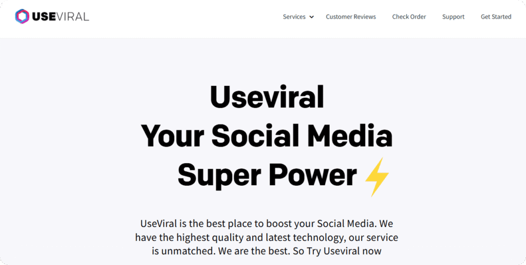 UseViral homepage with headline “Your Social Media Super Power” and top navigation to Services, Customer Reviews, Check Order, Support, Get Started.