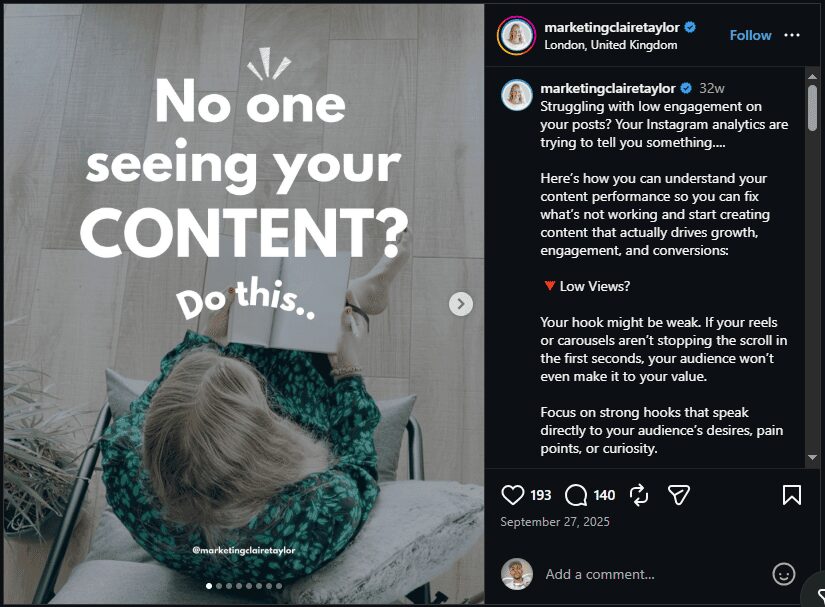 Post by marketingclairetaylor titled “No one seeing your CONTENT? Do this..” explaining low views often mean a weak hook, with analytics showing 193 likes, 140 comments, and advice on strong hooks.